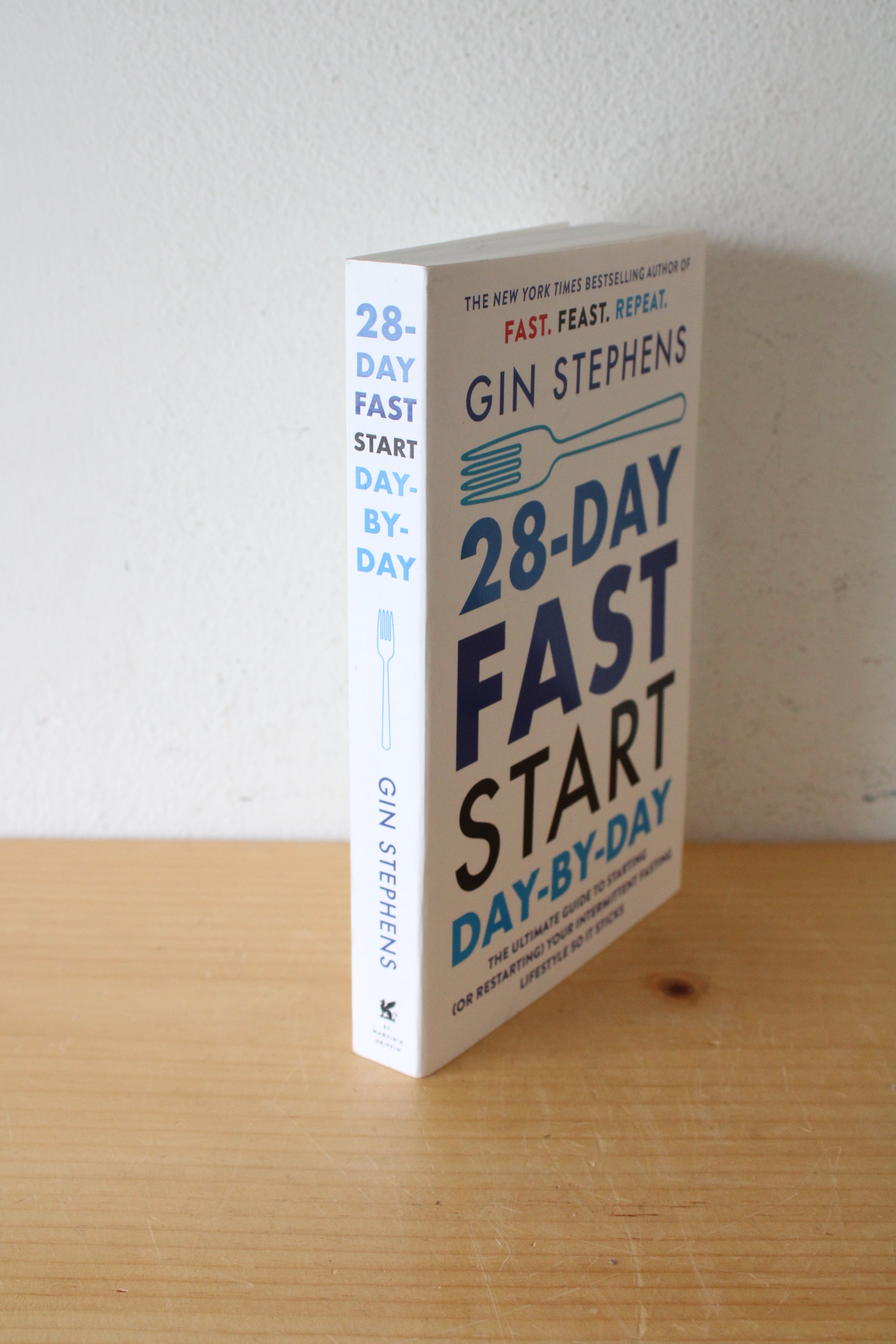 28 Day Fast Start Day-By-Day By Gin Stephens