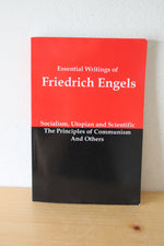 Essential Writings Of Friedrich Engels: Socialism, Utopian & Scientific the Principles Of Communism & Others