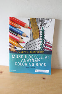 Musculoskeletal Anatomy Coloring Book Third Edition By Joseph E. Muscolino