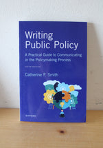 Writing Public Policy: A Practical Guide To Communicating In The Policymaking Process, Sixth Edition By Catherine F. Smith