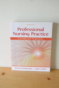 Professional Nursing Practice Concepts & Perspectives Seventh Edition By Kathleen Koernig Blais & Janice S. Hayes