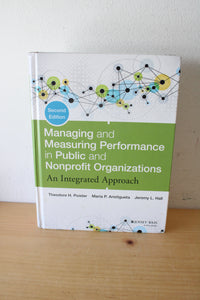 Managing & Measuring Performance In Public & Nonprofit Organizations: An Integrated Approach By Theodore H. Poister, Maria P. Aristigueta, & Jeremy L. Hall