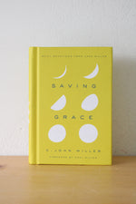 Saving Grace: Daily Devotions From Jack Miller By C. John Miller