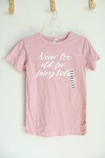 NEW "Never Too Old For Fairytales" Pink Top | M