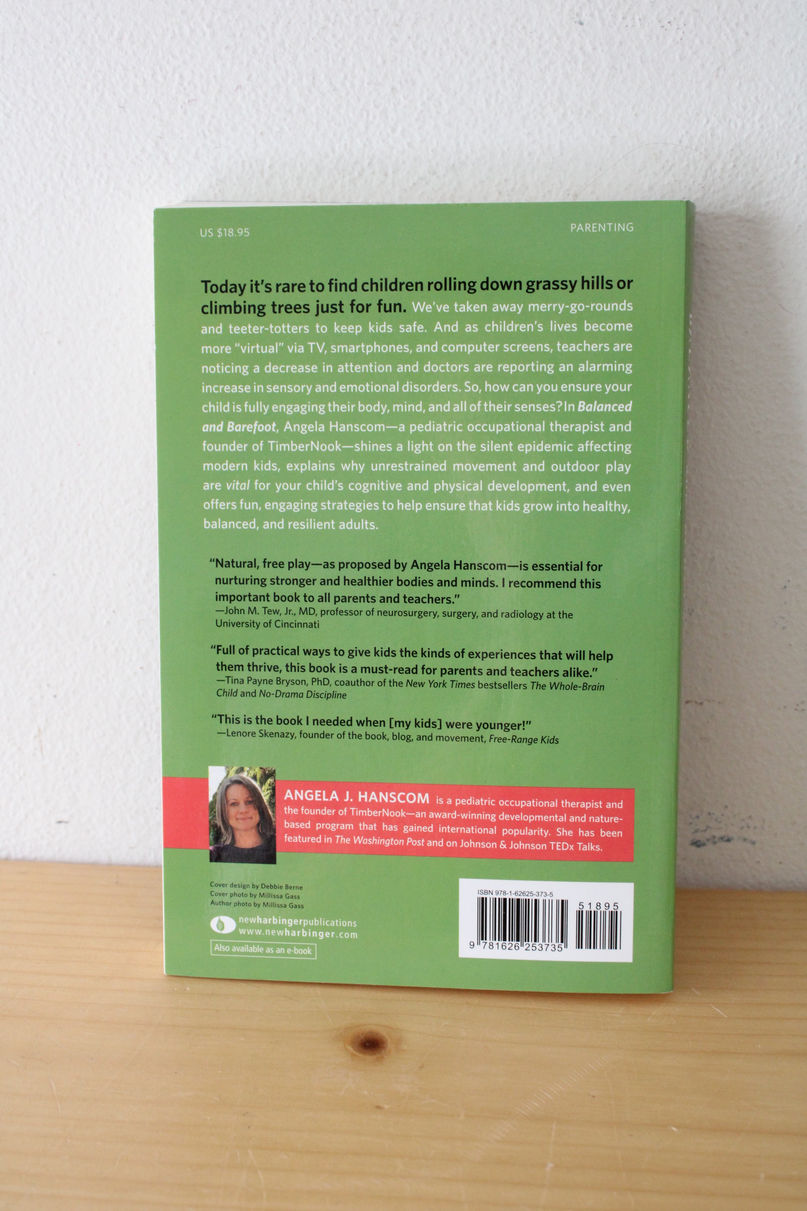 Balanced And Barefoot: How Unrestricted Outdoor Play Makes For Strong, Confident, And Capable Children. By Angela J. Hanscom