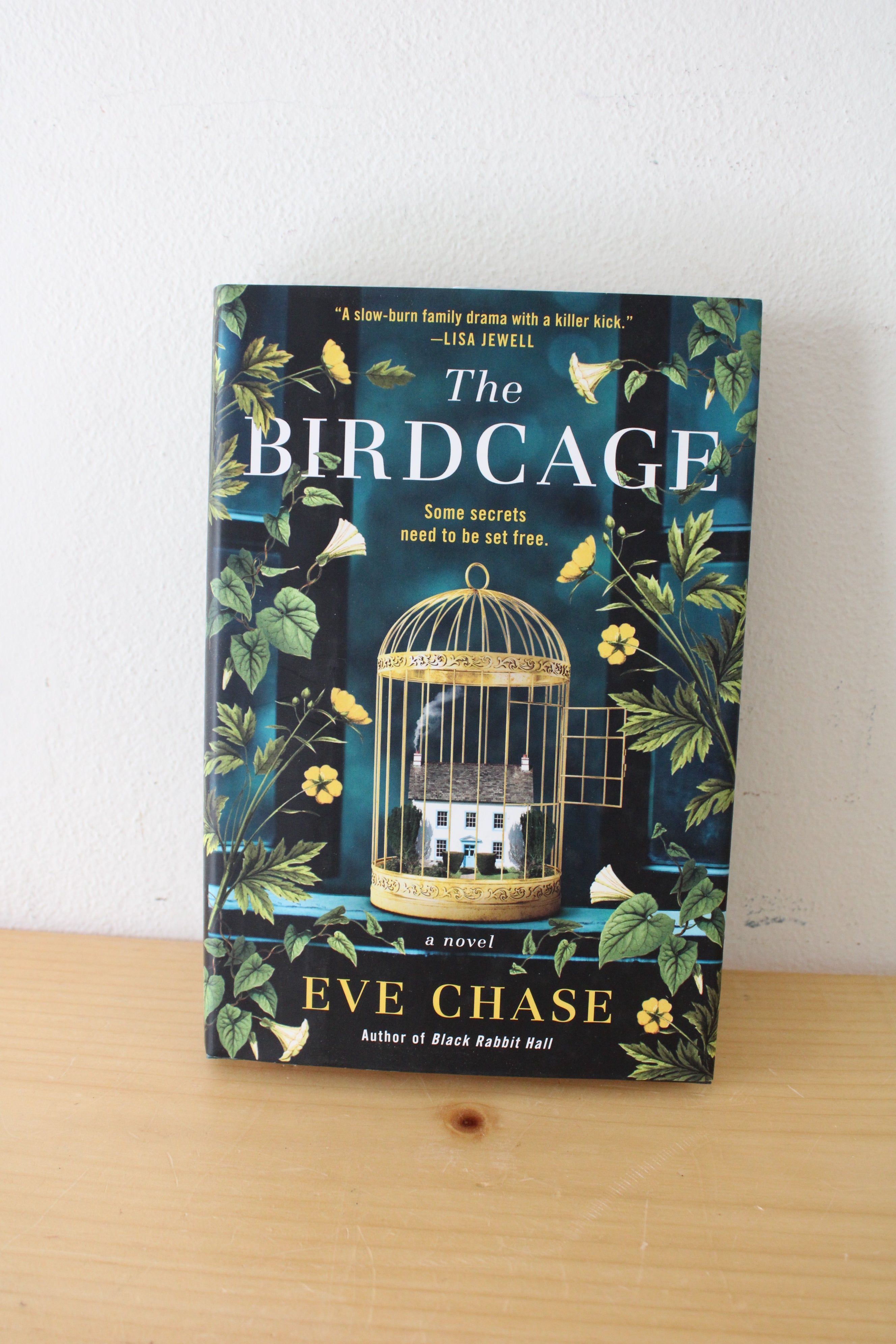 The Birdcage: Some Secrets Need To Be Set Free. By Eve Chase