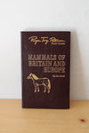 Roger Tory Peterson Field Guide Mammals Of Brittan And Europe Easton Press